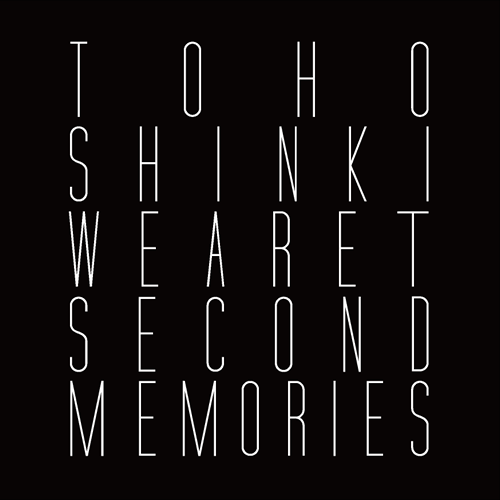 TOHOSHINKI We are T ~Second Memories~