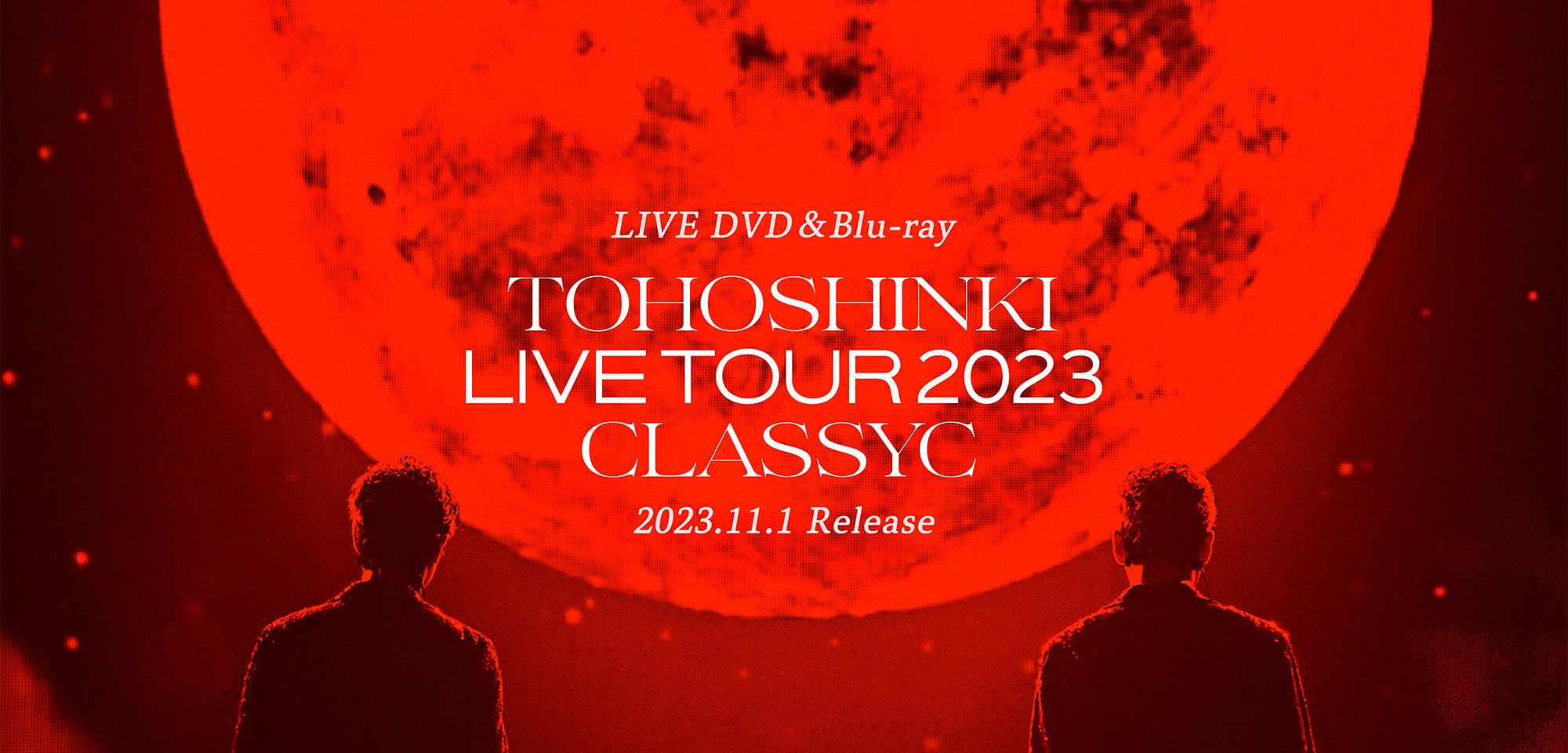 LIVE DVD & Blu-ray “TOHOSHINKI LIVE TOUR 2023 CLASSYC” 2023.11.1 Release