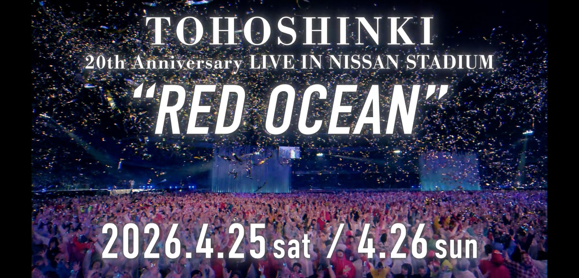 TOHOSHINKI 20th Anniversary LIVE IN NISSAN ATADIUM “RED OCEAN”